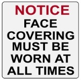 NOTICE Face Covering Must Be Worn at All Times Decal