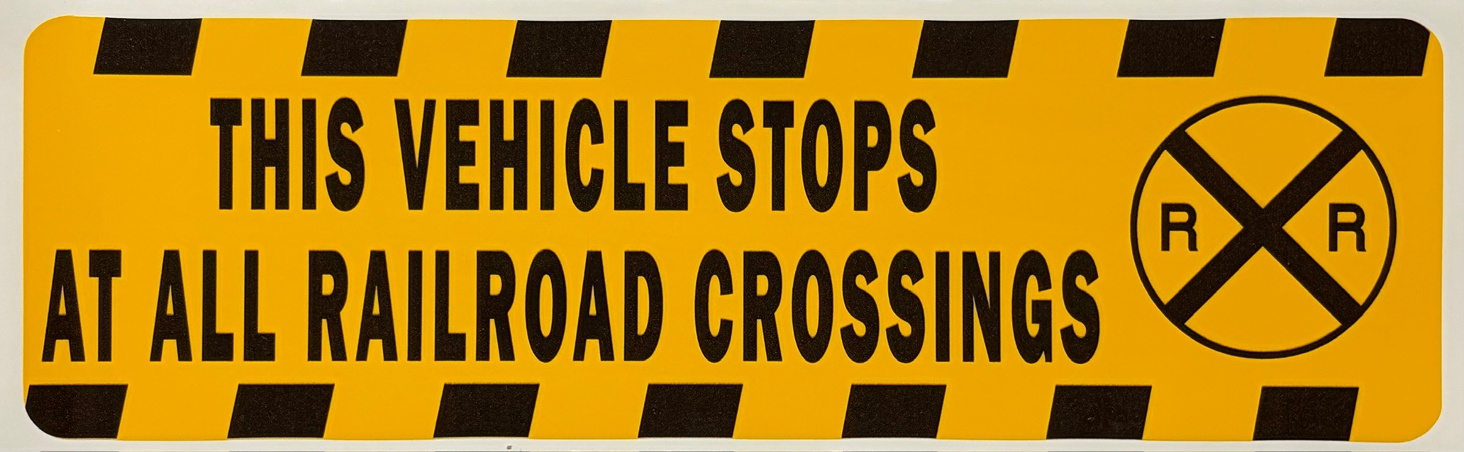 This Vehicle Stops At All Railroad Crossings 10" x 3"